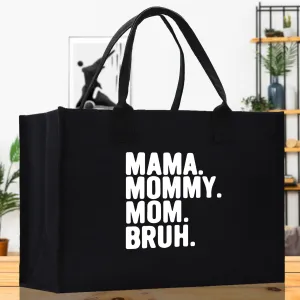 Mama Mommy Mom Bruh Canvas Tote Bag Mama Tote Mom Stuff Bag Mommy Bag Dog Mom Gift Dog Mom Bag Mom Shopping Bag Mom Gift Best Mom Ever Bag